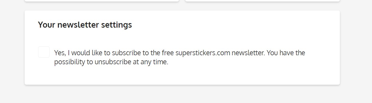 Newsletter settings: Yes, I would like to subscribe to the free supersticker.com newsletter. You have the possibility to unsubscribe at any time.